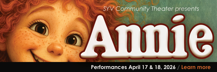 SYV Community Theater presents - Annie - April 17 & 18, 2026